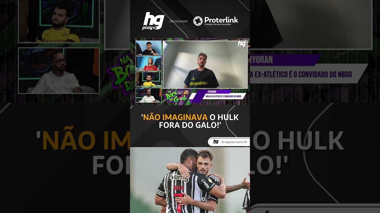 HYORAN COMENTA QUE AINDA ACOMPANHA O ATLÉTICO E LAMENTA A SAÍDA DE HULK DO TIME, VEJA!