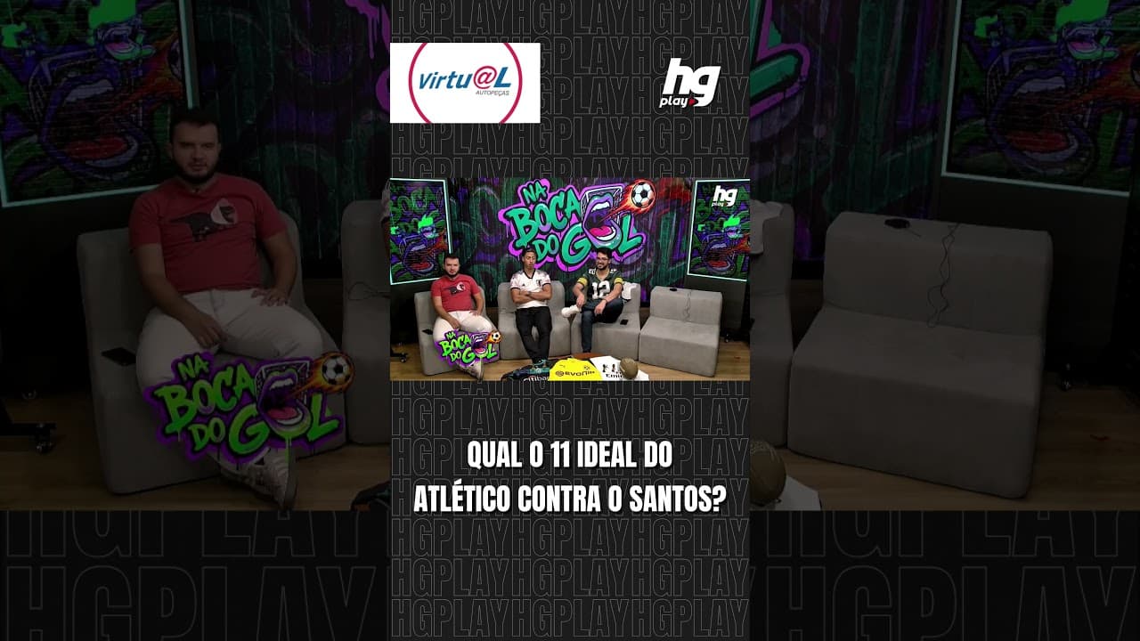 QUAL A ESCALAÇÃO IDEAL DO ATLÉTICO PARA A PARTIDA CONTRA O SANTOS? COMENTARISTAS DEBATEM!