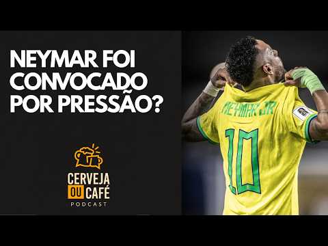 Rodrigo Caetano fala sobre a convocação de Neymar para a Copa do Mundo - Cerveja ou Café