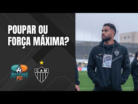 Atlético tem que poupar os titulares contra o Fluminense? - Resenha FC
