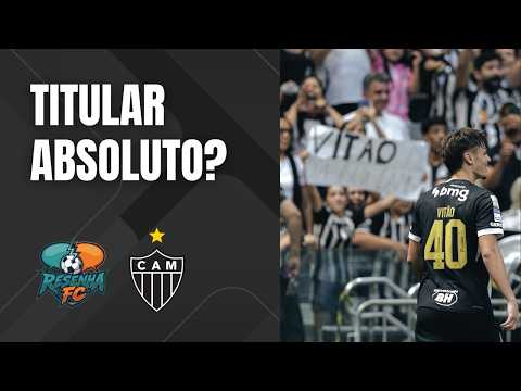 Vitão é o melhor jogador do Atlético no segundo semestre? - Resenha FC