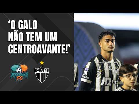 Atlético: Carência no ataque é o maior problema do Galo contra o Santos? - Resenha FC