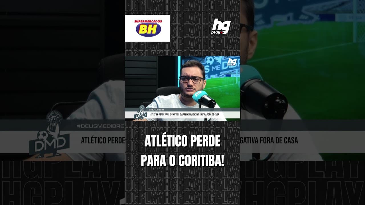 ATLÉTICO É DERROTADO PELO CORITIBA E AUMENTA CRISE DO CLUBE; VEJA!