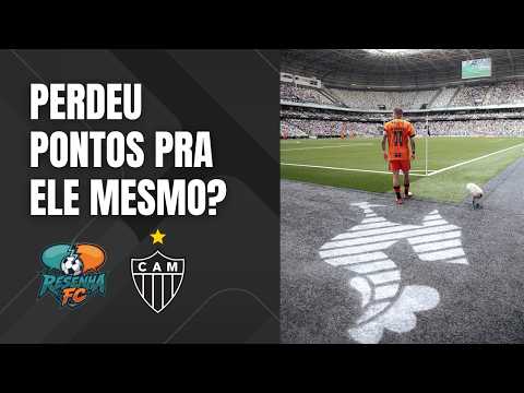 Atlético merecia vencer o jogo contra a Chapecoense? - Resenha FC