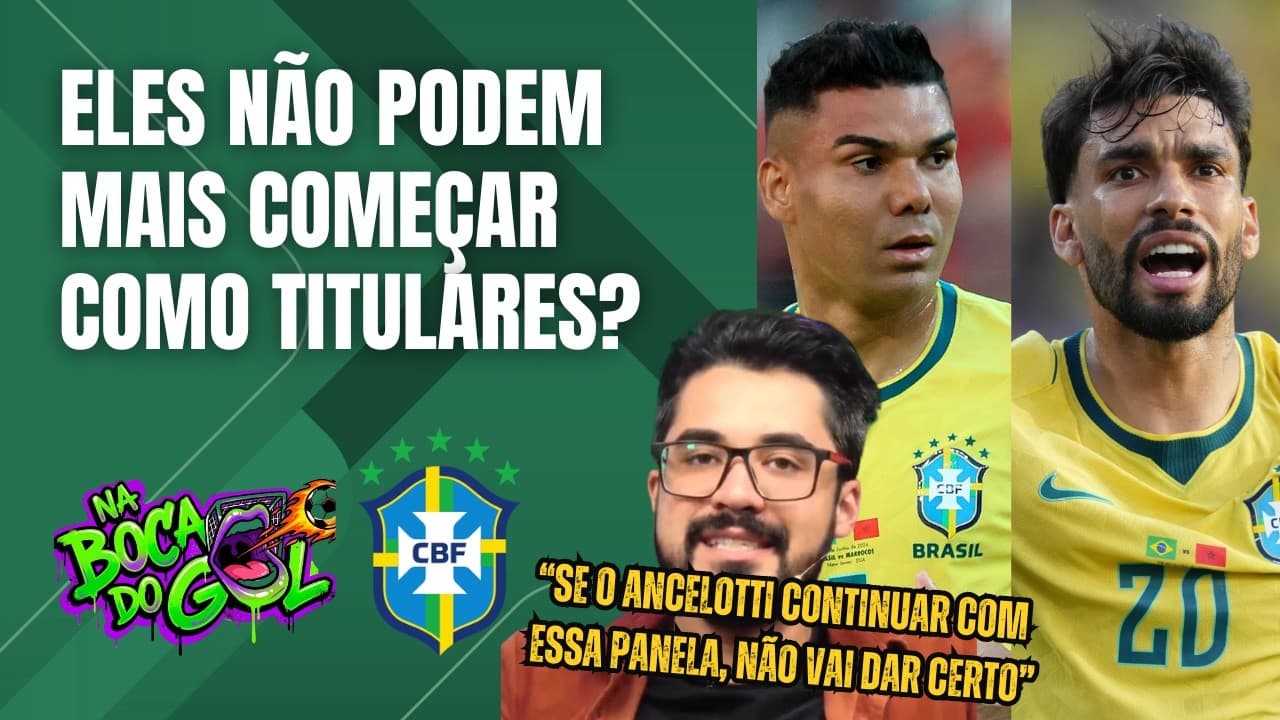 QUEM ANCELOTTI PRECISA TIRAR DO TIME TITULAR DO BRASIL PARA A SEQUÊNCIA DA COPA?