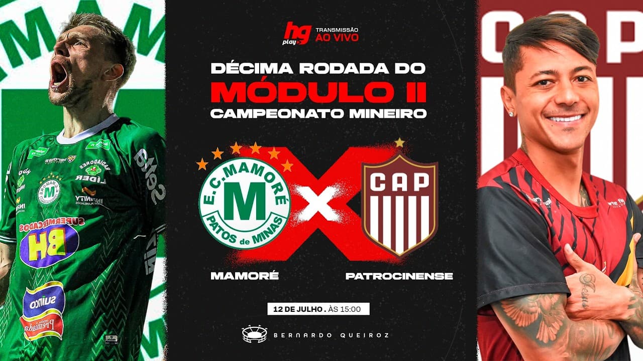 MAMORÉ X PATROCINENSE AO VIVO - Campeonato Mineiro Módulo II na HGPLAY com imagens.