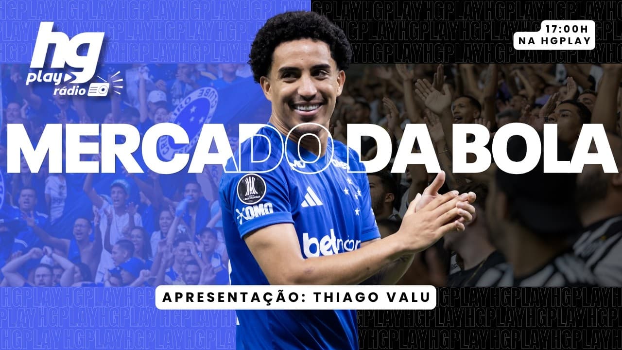 ATUALIZAÇÕES DO MERCADO DA BOLA; DETALHES DA COPA DO MUNDO - HG Play Rádio