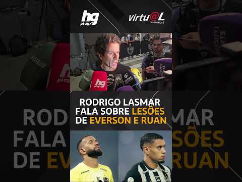 Preocupam? Médico do Atlético traz atualização sobre condição física de Everson e Ruan após clássico