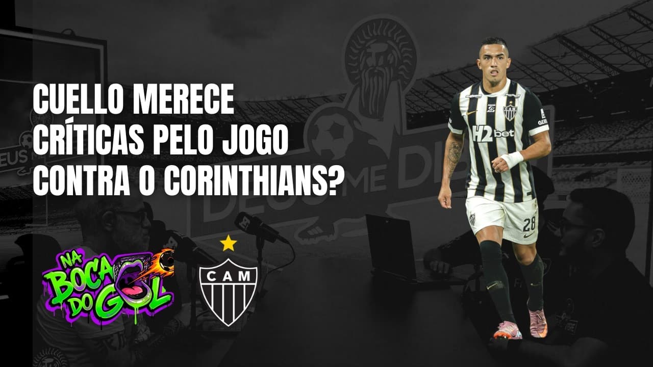 CUELLO FICOU DEVENDO NO JOGO CONTRA O CORINTHIANS?