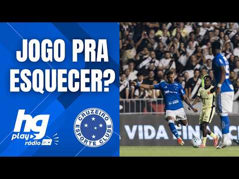 Derrota do Cruzeiro para o Vasco liga o ALERTA para velhos problemas? - HGPlay Rádio