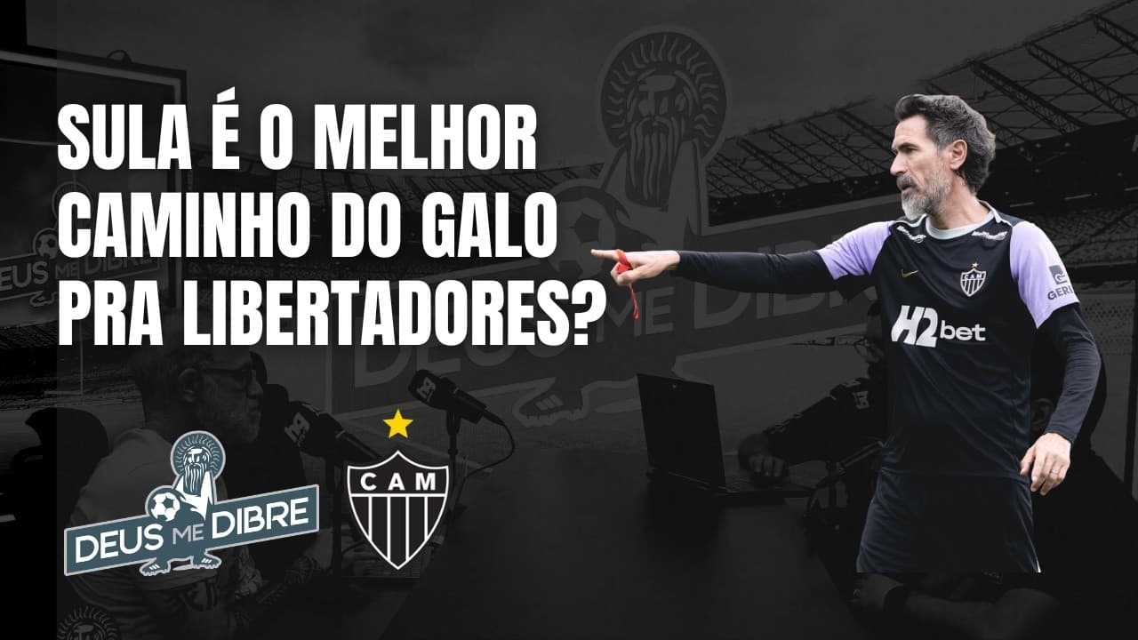 A SULA É O MELHOR CAMINHO DO GALO PRA LIBERTADORES?