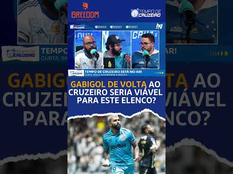 Gabigol DE VOLTA ao Cruzeiro é uma boa ideia? - Tempo de Cruzeiro