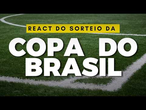 Sorteio das quartas de final da copa do brasil 2026 | react ao vivo