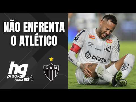 Neymar NÃO enfrenta o Atlético e Gabigol pede desculpas no Santos - HGPlay Rádio