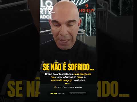 Repórter Breedom: Breno Galante conta como foi o jogo e o pós-jogo do Galo contra o Santos na Sula
