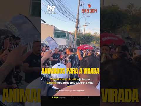 Animados para a virada: torcedores do Galo fazem barulho nos arredores da Arena MRV