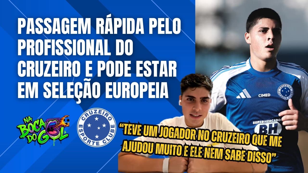 PERÍODO NO CRUZEIRO, FUTEBOL EUROPEU E SURPRESAS: POR ONDE ANDA O JOVEM CAUAN BAPTISTELLA?