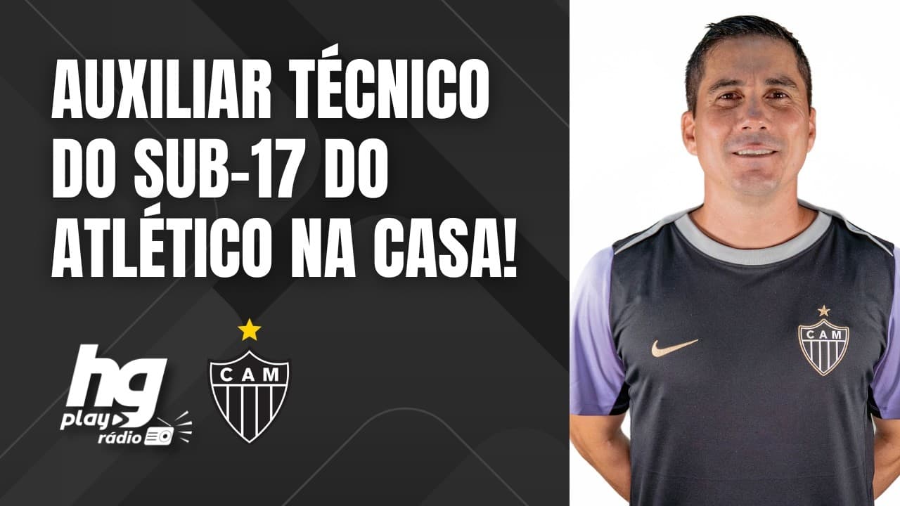 JOGOU COM FALCÃO E É AUXILIAR DO SUB-17 DO GALO: KELSON SILVA FALA SOBRE BASE E FUTEBOL NA HG PLAY