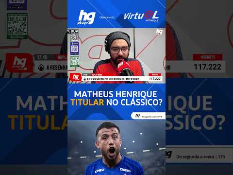Matheus Henrique deve começar o clássico como titular? - HGPlay Rádio